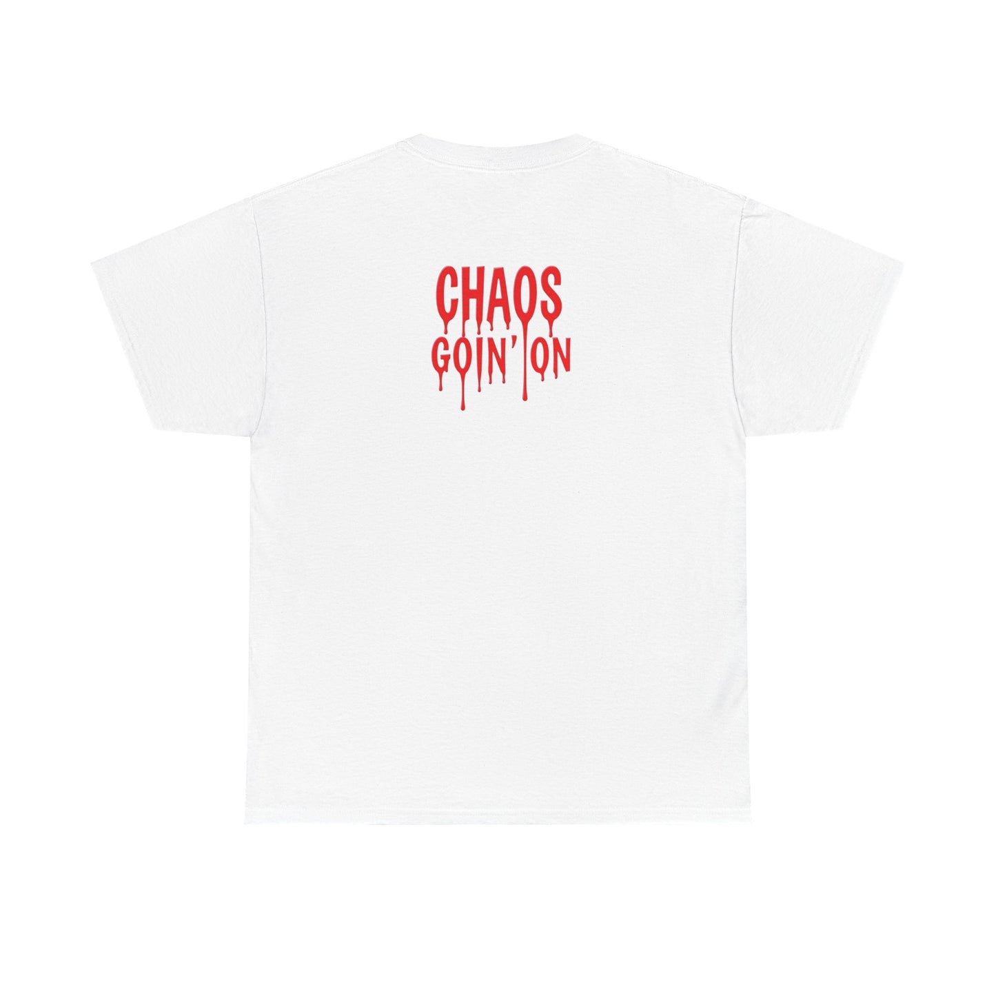 T-Shirt - Chaos Goin' On - Unisex Heavy Cotton Tee for Those Embracing Life's Chaotic Energy!