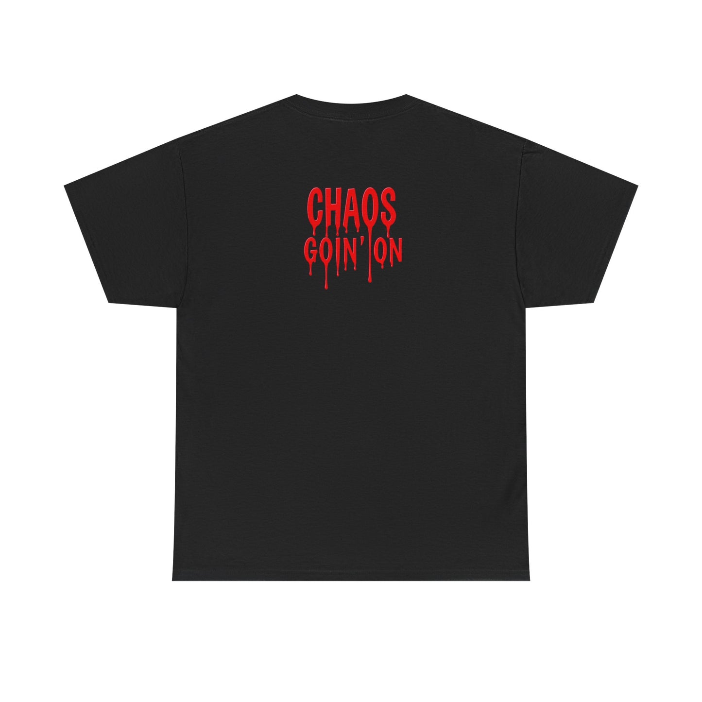 T-Shirt - Chaos Goin' On - Unisex Heavy Cotton Tee for Those Embracing Life's Chaotic Energy!
