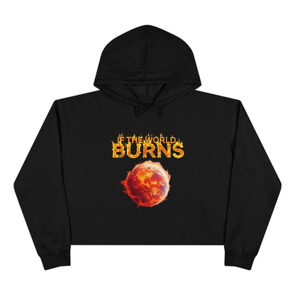 Eternal Flame Crop Hoodie - If the World Burns Design