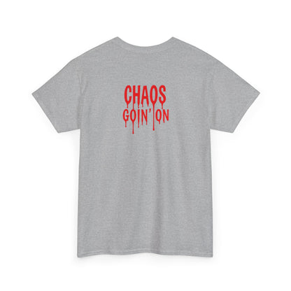 T-Shirt - Chaos Goin' On - Unisex Heavy Cotton Tee for Those Embracing Life's Chaotic Energy!